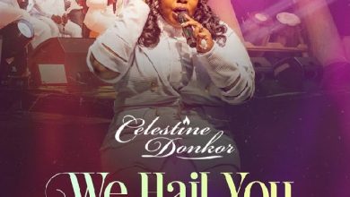 Celestine Donkor - We Hail You