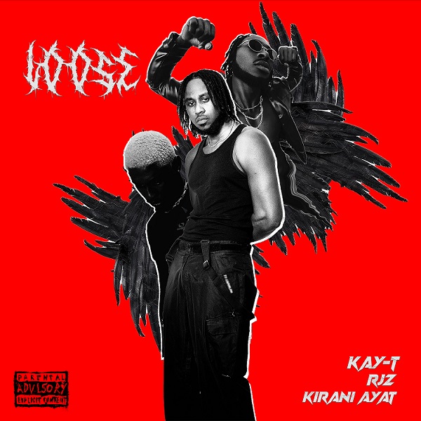 Kay-T - Loose Ft. RJZ & Kirani Ayat