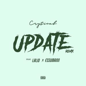 Crytical - Update II Ft. Lalid & Essumann