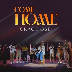 Grace Osei - Come Home