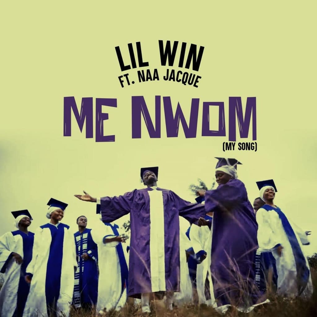 Lil Win Ft. Naa Jacque - Me Nwom (My Song)