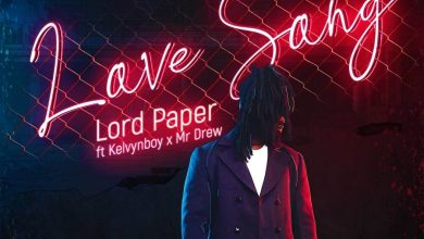 Lord Paper - Love Song ft. Kelvyn Boy & Mr Drew