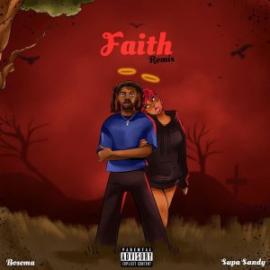 Bosoma - Faith (Remix) Ft. Supa Sandy