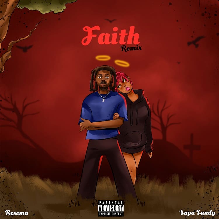 Bosoma - Faith (Remix) Ft. Supa Sandy