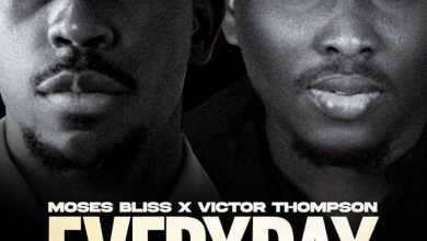 Moses Bliss - Everyday Ft Victor Thompson