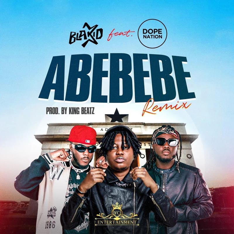 Blakid - Abebebe (Remix) Ft. DopeNation