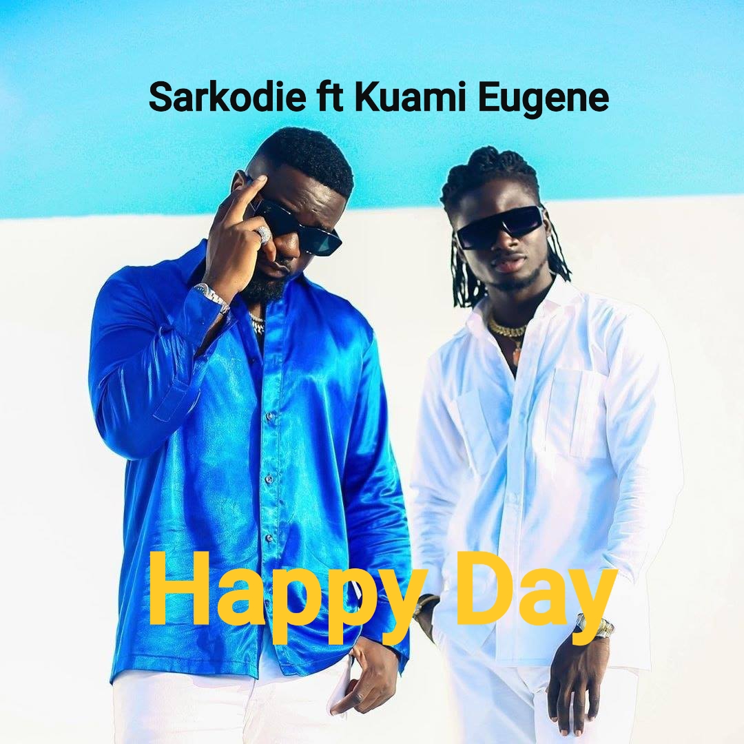 Sarkodie ft Kuami Eugene – Happy Day (Prod. by MOG Beatz)