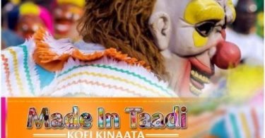 Kofi Kinaata - Made In Taadi (Prod by Willis Beatz)