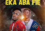 Opanka ft. Shatta Wale - Eka Aba Fie (Prod. by Methmix)