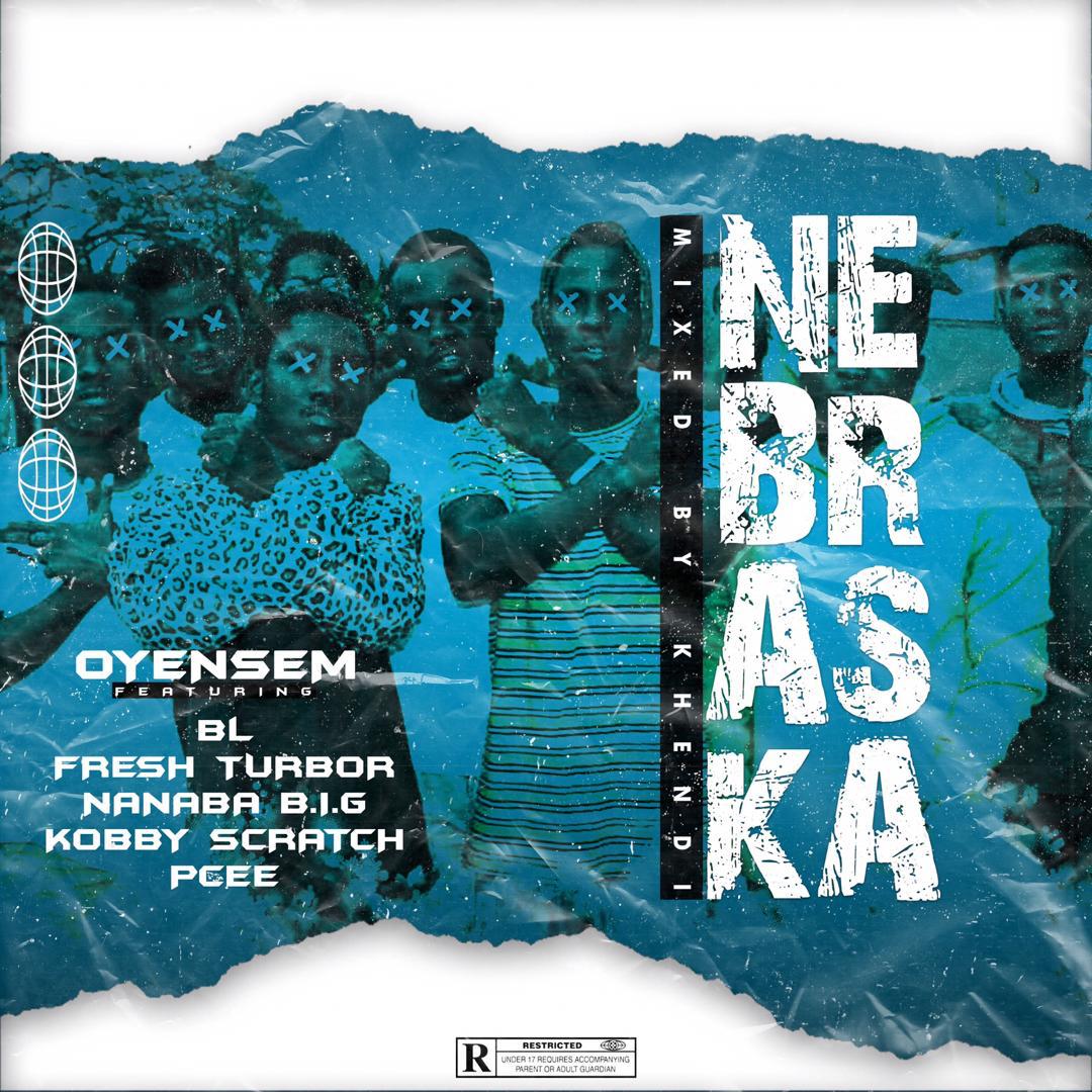 OyeNsem ft P Cee, BL, Kobby Scratch, Fresh Tubor & NanaBa BIG - Nebraska (Kumerican Anthem) Prod by KhendiBeatz