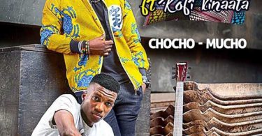 Bless ft Kofi Kinaata – Chocho Mu Cho