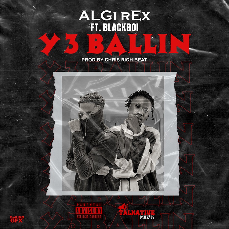 ALGi rEx – Y3 Ballin Ft. Black Boi (Prod By Chris Rich Beatz)