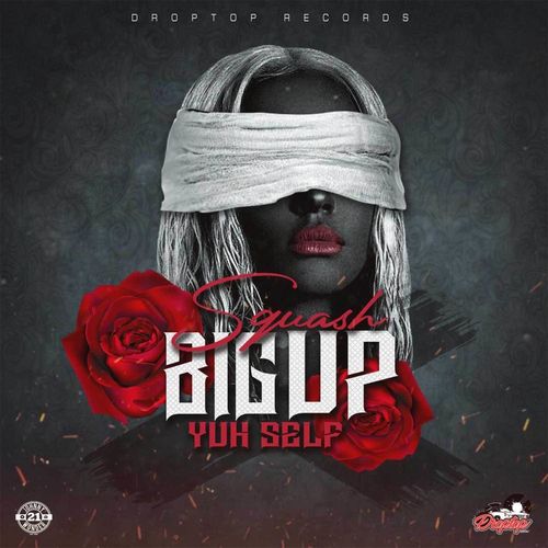 Squash - Big Up Yuh Self