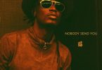 E.L – Nobody Send You