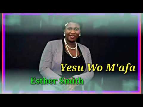 Esther Smith – Yesu Wo M’afa