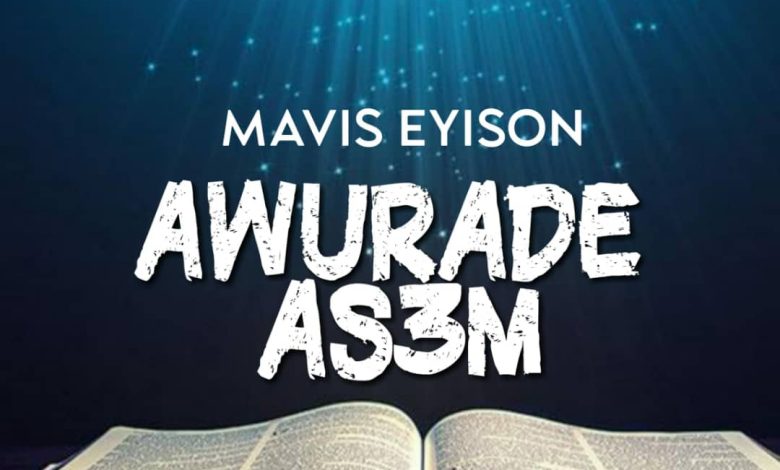 Mavis Eyison - Awurade Asem
