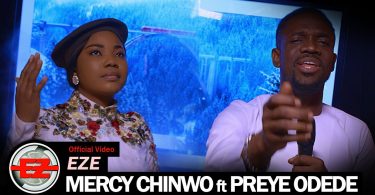 Mercy Chinwo - EZE ft Preye Odede (Official Video)