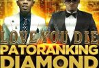Patoranking ft. Diamond Platnumz – Love You Die