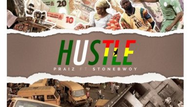 Praiz Ft. Stonebwoy – Hustle