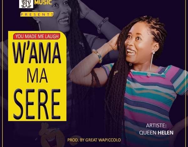 Queen Helena – W’ama Ma Sere