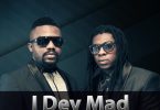 R2Bees - I Dey Mad