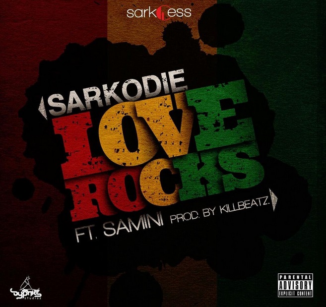 Sarkodie – Love Rocks Ft Samini (Prod by KillBeatz)