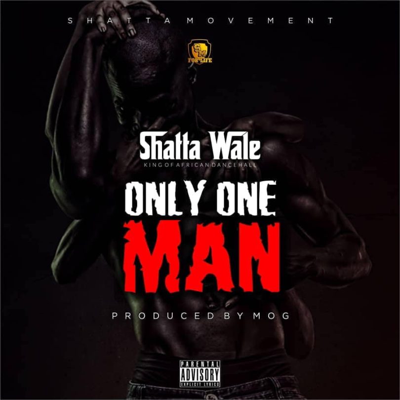 Shatta Wale - Only One Man