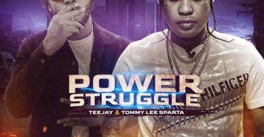 Tommy Lee Sparta - Power Struggle ft. TeeJay Prod. by Damage Musiq