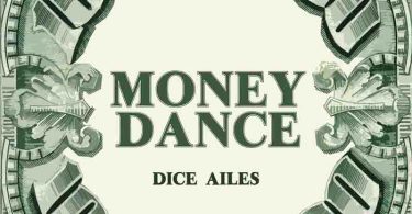 Dice Ailes - Money Dance