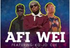 DJ Aroma & Saa Boy No - Afi Wei Ft Ko-Jo Cue