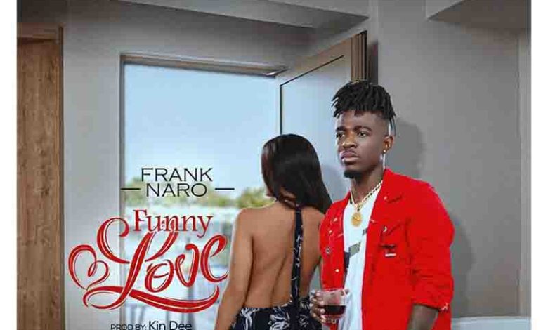 Frank Naro - Funny Love (Prod. By Kindee)