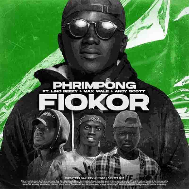Phrimpong – Fiokor ft Lino Beezy & Andy Scott