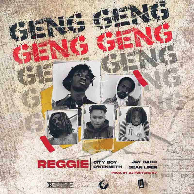Reggie - Geng Geng ft. Jay Bahd, City Boy, O'Kenneth & Sean Lifer