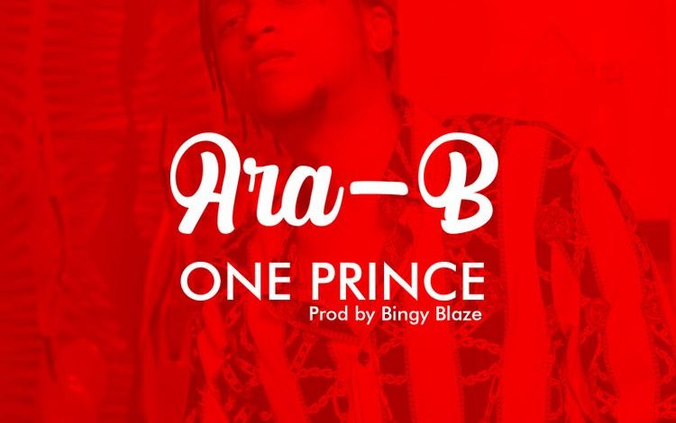 Ara-B – One Prince (Prod. by Bingy Blaze)