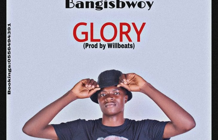 Bangisbwoy - Glory