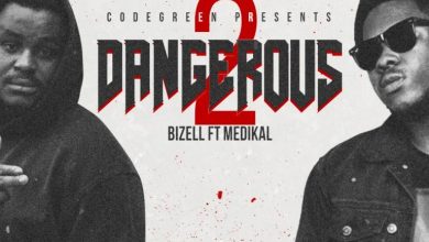 Bizell – 2 Dangerous Ft. Medikal
