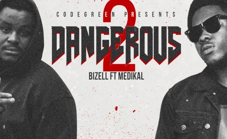 Bizell – 2 Dangerous Ft. Medikal