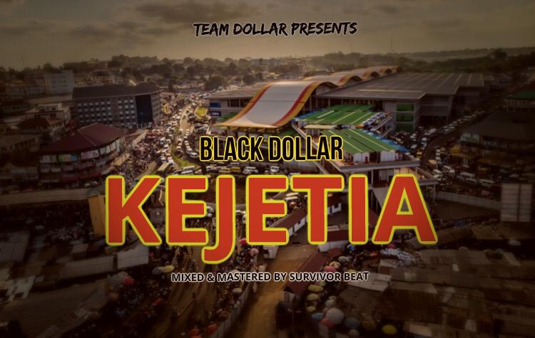 Black Dollar - Kejetia (Mixed by Survivor Beatz)