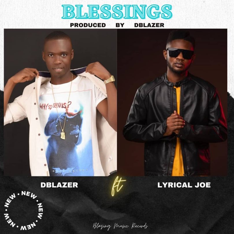 Dblazer - Blessings ft Lyrical Joe (Prod By Dblazer)