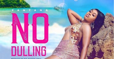 Fantana – No Dulling (Prod. by Master Garzy)