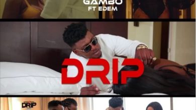 Gambo – Drip Ft Edem (Prod. by Fortune Dane)