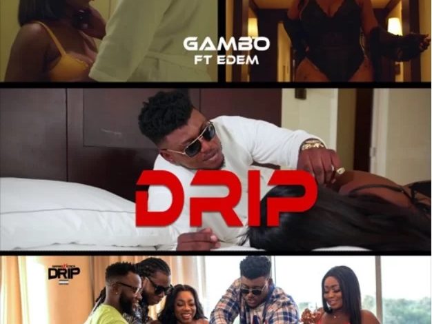 Gambo – Drip Ft Edem (Prod. by Fortune Dane)