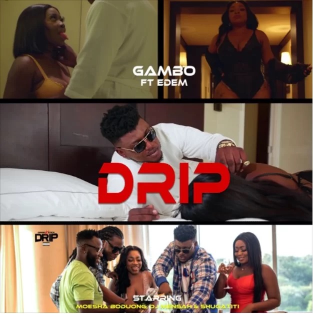 Gambo – Drip Ft Edem (Prod. by Fortune Dane)