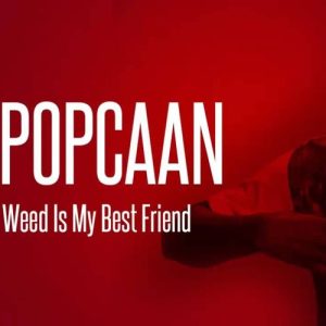 Popcaan - Weed Is My Best Friend