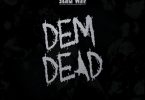 Shatta Wale – Dem Dead (Prod. By YGF)