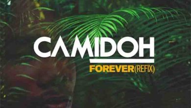 Camidoh – Forever (Refix) (Mixed by Redemption Beatz)