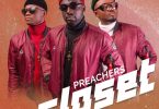 Preachers – Closet (Prod. by Decorusbeats)