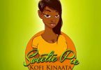 Kofi Kinaata – Sweetie Pie (Prod. by KinDee)
