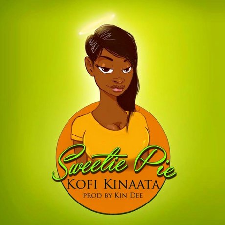 Kofi Kinaata – Sweetie Pie (Prod. by KinDee)