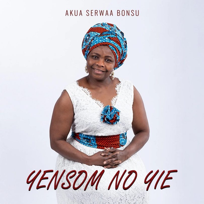 Akua Serwaa Bonsu - Yensom No Yie